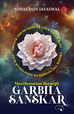 Manifestation through Garbha Sanskar(English, Paperback, Jain Jayaswal Sonal)