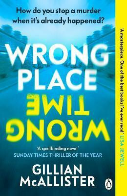 Wrong Place Wrong Time  - Wrong Place Wrong Time (English, Paperback, McAllister Gillian)(English, Paperback, McAllister Gillian)