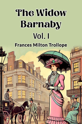 The Widow Barnaby Vol. I (Edition2024)(English, Paperback, Trollope Frances Milton)