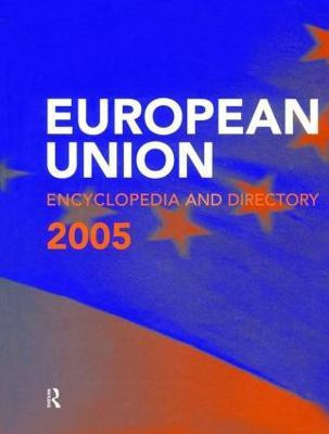 The European Union Encyclopedia and Directory 2005(English, Hardcover, Europa Publications)
