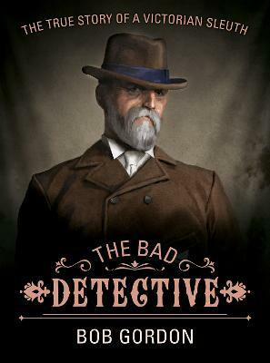 The Bad Detective(English, Paperback, Gordon Bob)