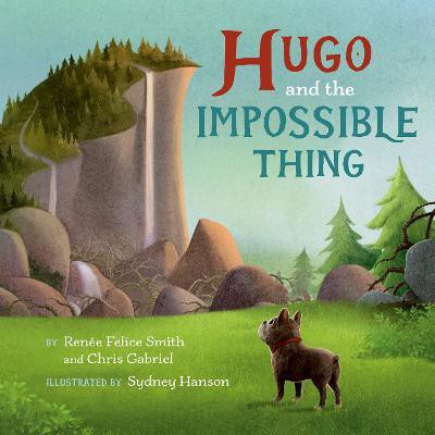 Hugo and the Impossible Thing(English, Hardcover, Smith Renee Felice)