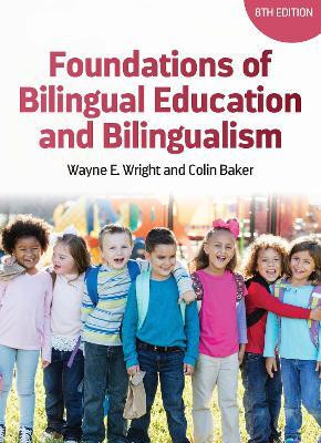 Foundations of Bilingual Education and Bilingualism(English, Paperback, Wright Wayne E.)