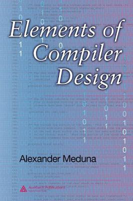Elements of Compiler Design(English, Hardcover, Meduna Alexander)