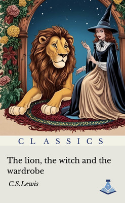 The Lion, the Witch, and the Wardrobe(Paperback, C.S.Lewis)