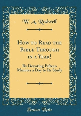 How to Read the Bible Through in a Year!(English, Hardcover, Rodwell W. A.)