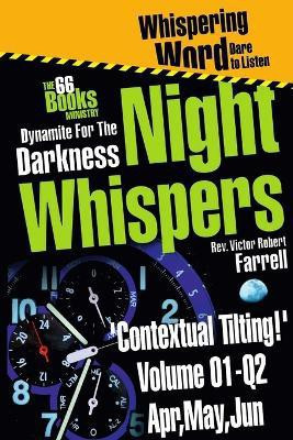 Night-Whispers Vol 01-Q2-'Contextual Tilting'(English, Paperback, Farrell Victor Robert)