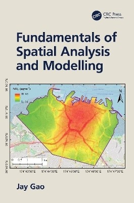 Fundamentals of Spatial Analysis and Modelling(English, Paperback, Gao Jay)