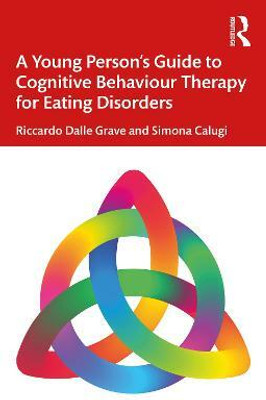 A Young Person's Guide to Cognitive Behavioural Therapy for Eating Disorders(English, Paperback, Dalle Grave Riccardo)