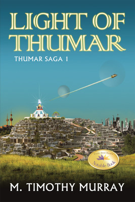 Light of Thumar Thumar Saga 1(Paperback, M. Timothy Murray)