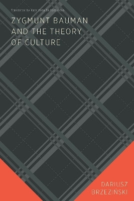 Zygmunt Bauman and the Theory of Culture(English, Paperback, Brzezinski Dariusz)