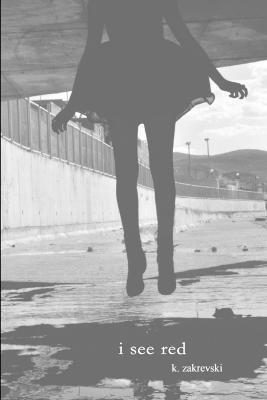I See Red(English, Paperback, Zakrevski K.)