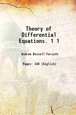 Theory of Differential Equations. Volume 1 1890 [Hardcover](Hardcover, Andrew Russell Forsyth)