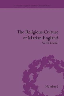 The Religious Culture of Marian England(English, Paperback, Loades David)