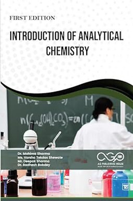 Introduction Of Analytical Chemistry(Paperback, Dr. Mahima Sharma, Ms. Varsha Tekdas Shewate, Mr. Deepak Sharma, Dr. Radhesh Bobdey)