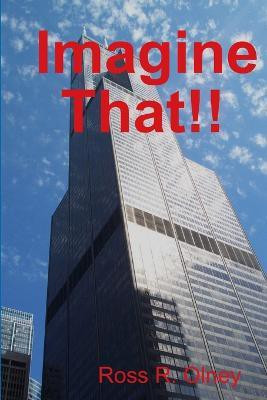 Imagine That!!(English, Paperback, R. Olney Ross)