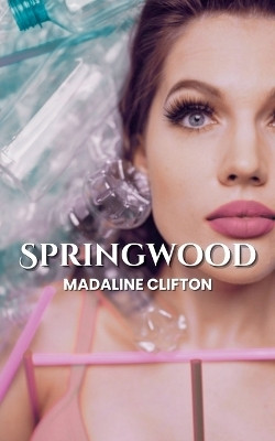 Springwood(English, Paperback, Clifton Madaline)