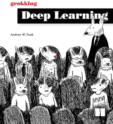 Grokking Deep Learning(Paperback, Trask Andrew)