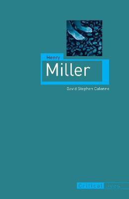 Henry Miller(English, Paperback, Calonne David Stephen)