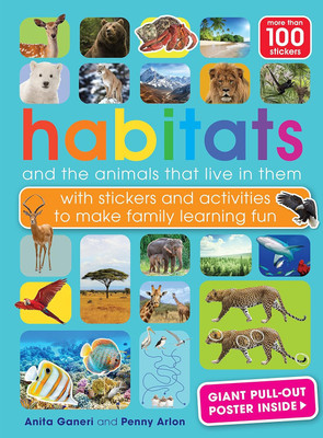 Habitats and the animals who live in them(English, Paperback, Ganeri Anita)