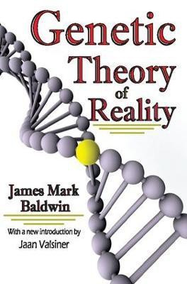 Genetic Theory of Reality(English, Paperback, Baldwin James Mark)