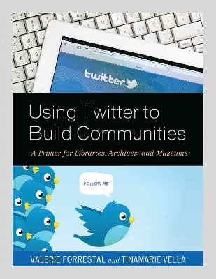 Using Twitter to Build Communities(English, Paperback, Forrestal Valerie)