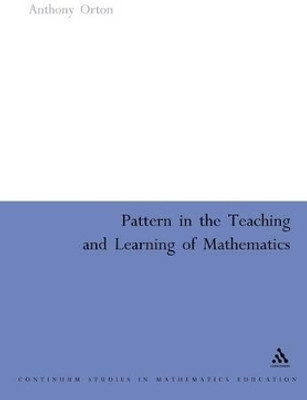 Pattern in the Teaching and Learning of Mathematics(English, Paperback, Orton Anthony)