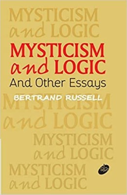 Mysticism and Logic (and Other Essays)(Hardcover, Bertrand Russell)