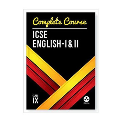 Oswal Complete Course English I & II for ICSE Class 9 : Reference Book English Language and Literature(Paperback, oswaal publisher)