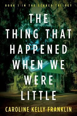 The Thing That Happened When We Were Little(English, Paperback, Franklin Caroline Kelly)