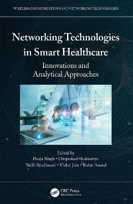 Networking Technologies in Smart Healthcare(English, Hardcover, unknown)