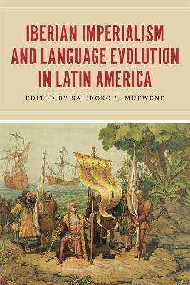 Iberian Imperialism and Language Evolution in Latin America(English, Paperback, unknown)