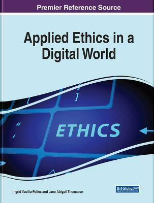 Applied Ethics in a Digital World(English, Hardcover, unknown)