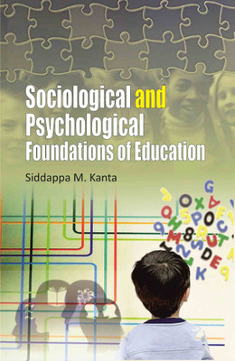 Sociological and Psychological Foundations of Education  - Sociological and Psychological Foundations of Education(Hardcover, Siddappa M. Kanta)