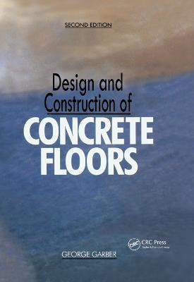 Design and Construction of Concrete Floors(English, Electronic book text, Garber George)