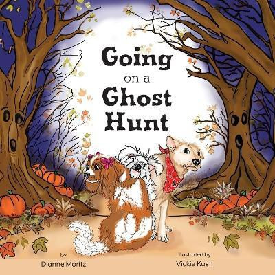 Going on a Ghost Hunt(English, Paperback, Moritz Dianne)