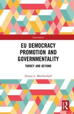EU Democracy Promotion and Governmentality(English, Hardcover, Muehlenhoff Hanna L.)