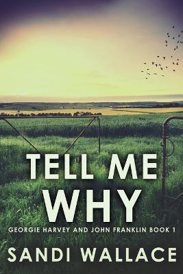 Tell Me Why(English, Paperback, Wallace Sandi)