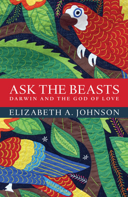 Ask the Beasts: Darwin and the God of Love(English, Paperback, Johnson Elizabeth A.)