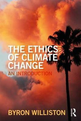 The Ethics of Climate Change(English, Paperback, Williston Byron)