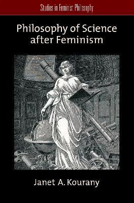 Philosophy of Science after Feminism(English, Hardcover, Kourany Janet A.)