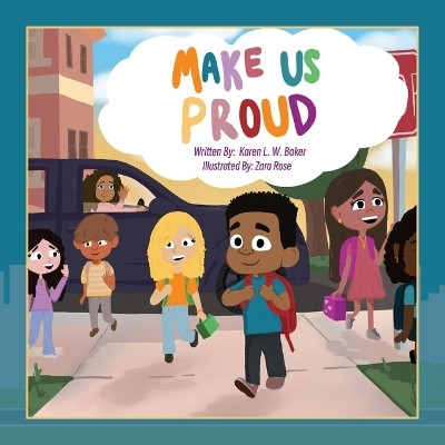 Make Us Proud(English, Paperback, Baker Karen L W)