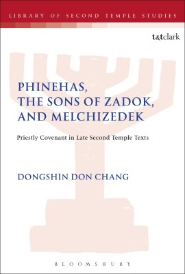 Phinehas, the Sons of Zadok, and Melchizedek(English, Hardcover, Chang Dongshin Don Dr)