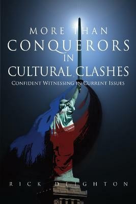 More than Conquerors in Cultural Clashes(English, Paperback, Deighton Rick)