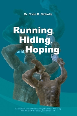 Running, Hiding, and Hoping(English, Hardcover, Nicholls Dr. Colin R.)