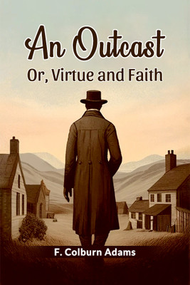 An OutcastOr, Virtue and Faith (Edition2024)(English, Paperback, Adams F Colburn)