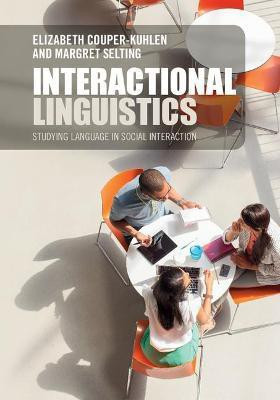 Interactional Linguistics(English, Hardcover, Couper-Kuhlen Elizabeth)