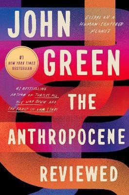 The Anthropocene Reviewed(English, Hardcover, Green John)