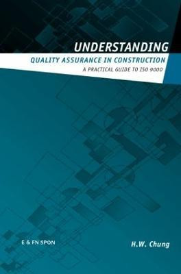 Understanding Quality Assurance in Construction(English, Paperback, Chung H.W.)