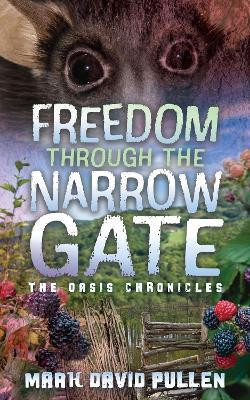 Freedom Through the Narrow Gate(English, Paperback, Pullen Mark David)